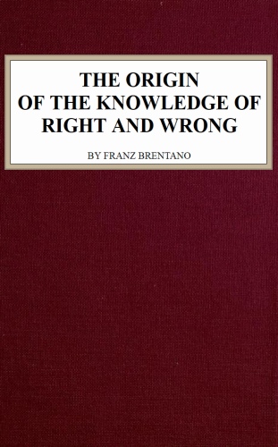 The Origin of the Knowledge of Right and Wrong The Origin of the Knowledge of Right and Wrong