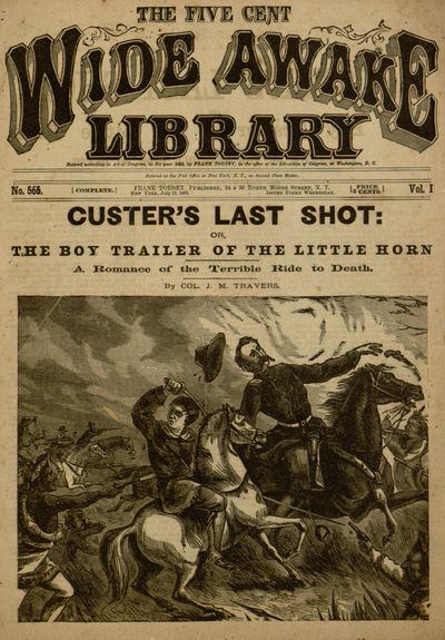 Custer's Last Shot; or, The Boy Trailer of the Little Horn Custer's Last Shot; or, The Boy Trailer of the Little Horn