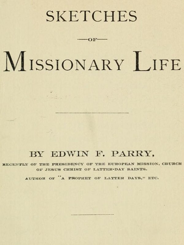 Sketches of Missionary Life Sketches of Missionary Life