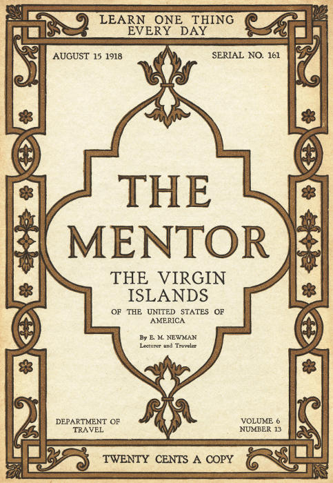 Mentör: Amerika Birleşik Devletleri Virgin Adaları, Cilt 6, Sayı 13, Seri No. 161, 15 Ağustos 1918 Mentör: Amerika Birleşik Devletleri Virgin Adaları, Cilt 6, Sayı 13, Seri No. 161, 15 Ağustos 1918