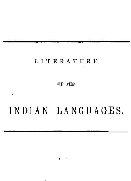 Literature of the Indian Languages A Bibliographical Catalogue of Books, Translations of the Scriptures, and Other Publications in the Indian Tongues of the United States, With Brief Critical Notes Literature of the Indian Languages A Bibliographical Catalogue of Books, Translations of the Scriptures, and Other Publications in the Indian Tongues of the United States, With Brief Critical Notes