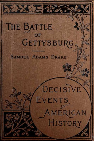 The Battle of Gettysburg, 1863 The Battle of Gettysburg, 1863