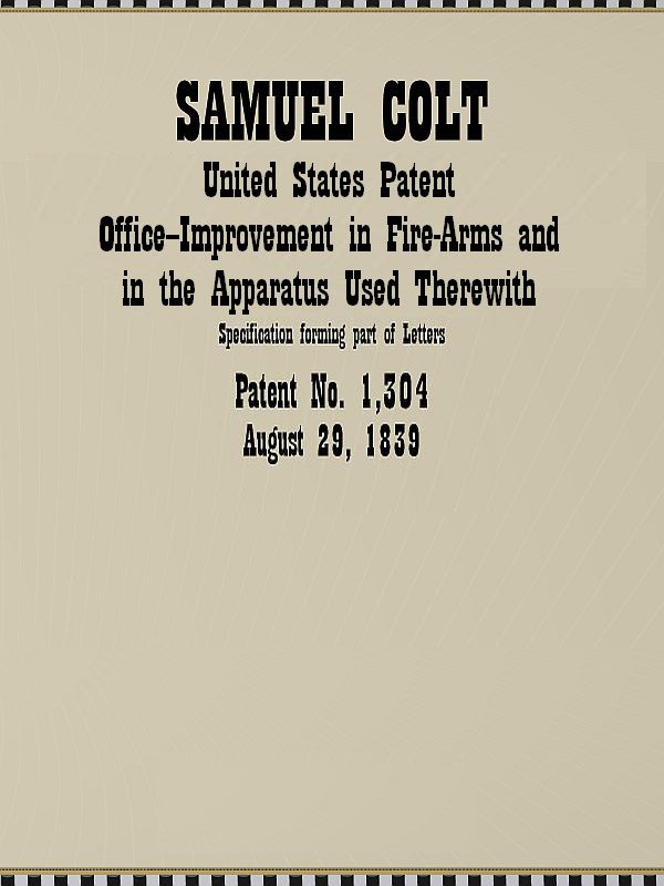 Improvement in Fire-Arms and in the Apparatus Used Therewith United States Patent Office Application Improvement in Fire-Arms and in the Apparatus Used Therewith United States Patent Office Application