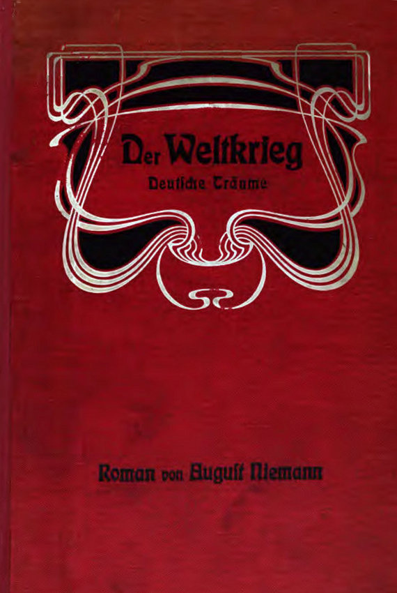 Der Weltkrieg, Deutsche Träume: Roman Der Weltkrieg, Deutsche Träume: Roman