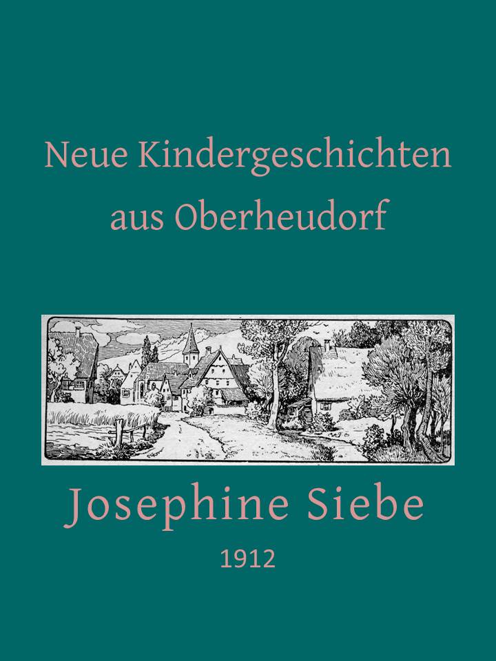 Neue Kindergeschichten aus Oberheudorf: Fünfzehn heitere Erzählungen