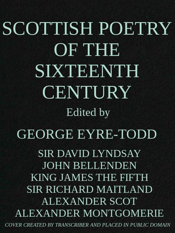 Scottish Poetry of the Sixteenth Century Scottish Poetry of the Sixteenth Century
