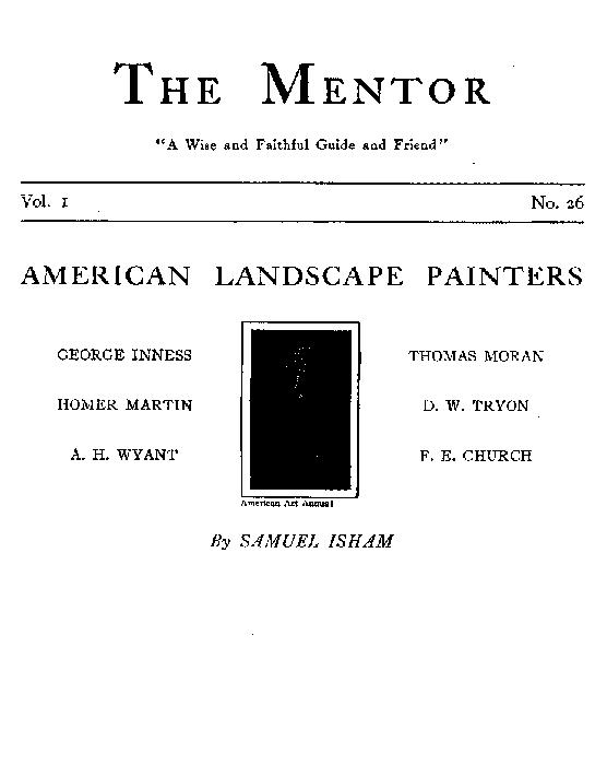 The Mentor: American Landscape Painters, Vol. 1, Num. 26, Serial No. 26 The Mentor: American Landscape Painters, Vol. 1, Num. 26, Serial No. 26