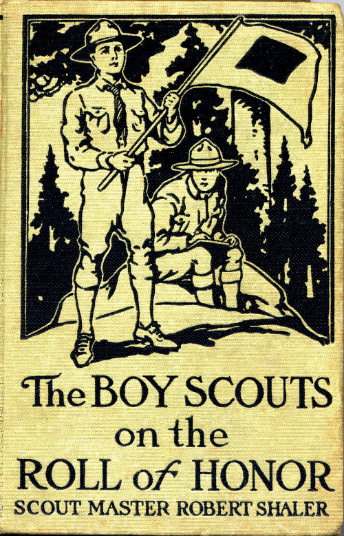 The Boy Scouts on the Roll of Honor The Boy Scouts on the Roll of Honor