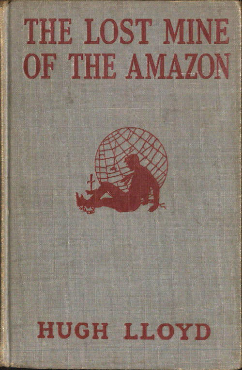 The Lost Mine of the Amazon: A Hal Keen Mystery Story The Lost Mine of the Amazon: A Hal Keen Mystery Story