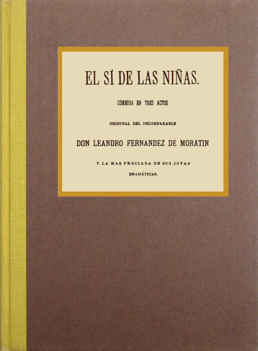 El sí de las niñas El sí de las niñas