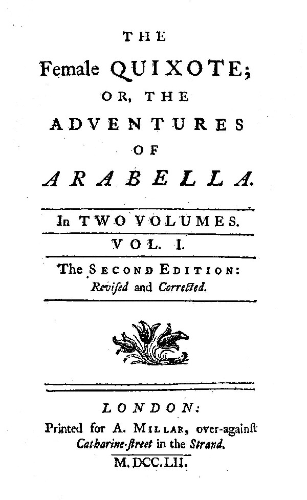 The Female Quixote; or, The Adventures of Arabella, v. 1-2 The Female Quixote; or, The Adventures of Arabella, v. 1-2