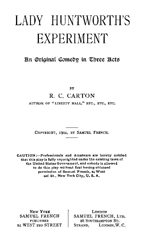 Lady Huntworth's Experiment: An original comedy in three acts Lady Huntworth's Experiment: An original comedy in three acts