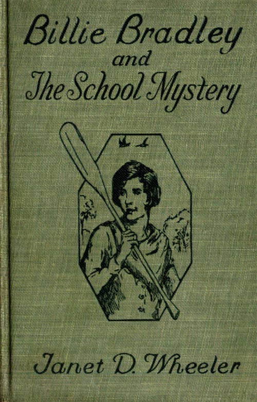 Billie Bradley and the School Mystery; Or, The Girl From Oklahoma Billie Bradley and the School Mystery; Or, The Girl From Oklahoma