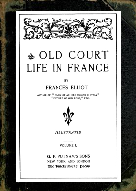 Old Court Life in France, vol. 1/2 Old Court Life in France, vol. 1/2