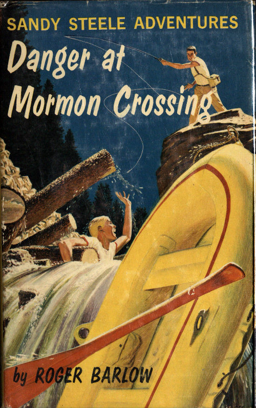 Danger at Mormon Crossing
Sandy Steele Adventures #2