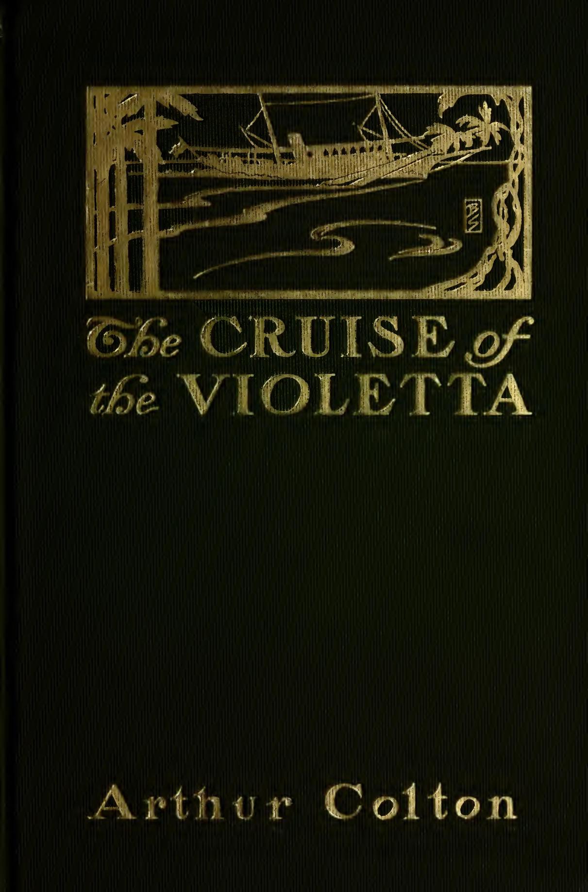 The Cruise of The Violetta The Cruise of The Violetta