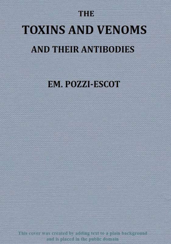 The Toxins and Venoms and Their Antibodies The Toxins and Venoms and Their Antibodies