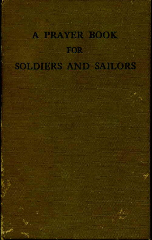 A Prayer Book for Soldiers and Sailors A Prayer Book for Soldiers and Sailors