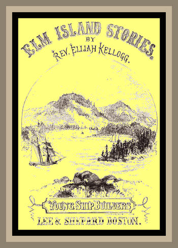 The Young Ship-Builders of Elm Island The Young Ship-Builders of Elm Island