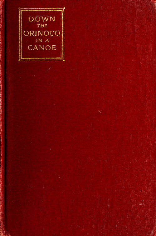 Down the Orinoco in a Canoe Down the Orinoco in a Canoe