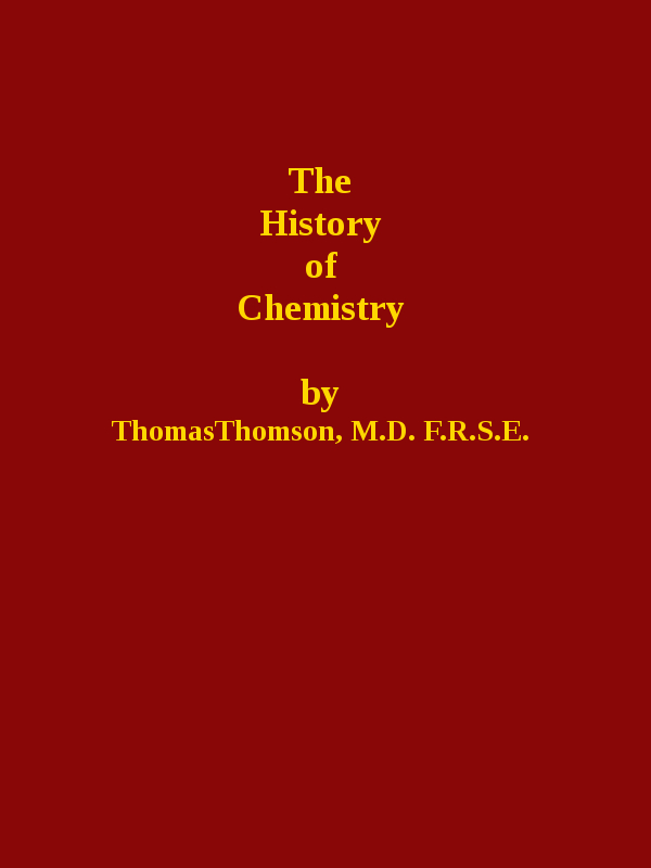 The History of Chemistry, Volume 1 (of 2) The History of Chemistry, Volume 1 (of 2)