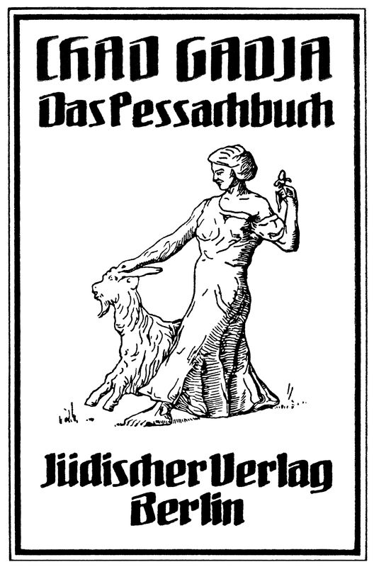 Chad Gadja: Das Peßachbuch Chad Gadja: Das Peßachbuch