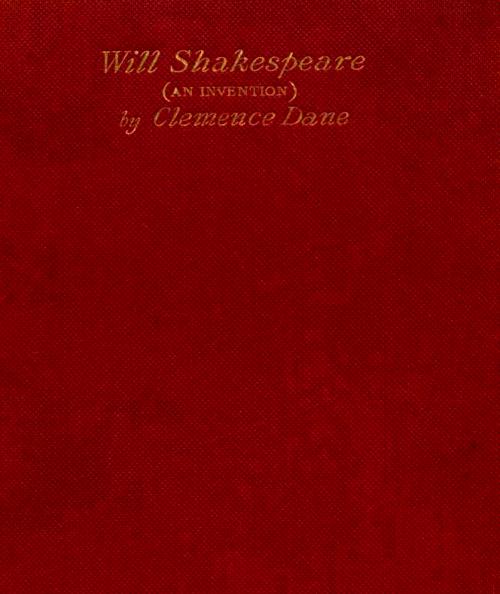 Will Shakespeare: An Invention in Four Acts Will Shakespeare: An Invention in Four Acts