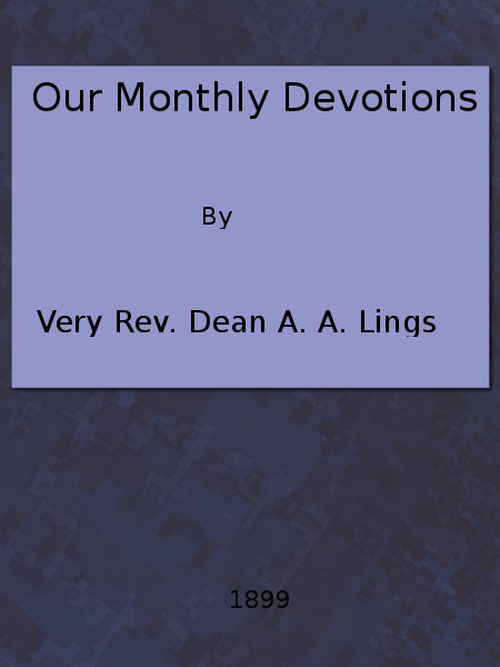 Our Monthly Devotions Our Monthly Devotions