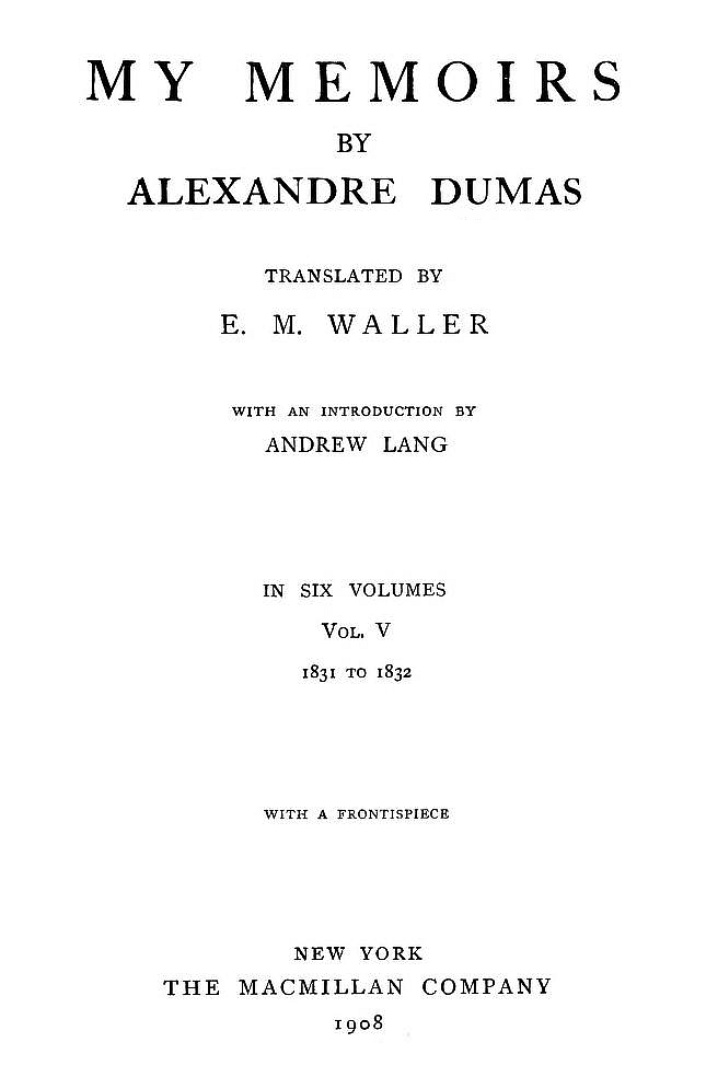 My Memoirs, Vol. V, 1831 to 1832 My Memoirs, Vol. V, 1831 to 1832