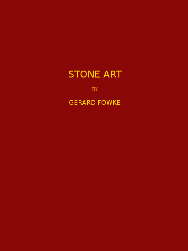 Stone Art
Thirteenth Annual Report of the Bureau of American Ethnology to the Secretary of the Smithsonian Institution, 1891-1892, Government Printing Office, Washington, 1896, pages 47-178.