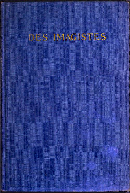Des Imagistes: An Anthology Des Imagistes: An Anthology