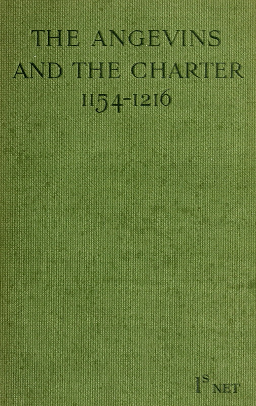The Angevins and the Charter (1154-1216)
The Beginning of English Law, the Invasion of Ireland and the Crusades