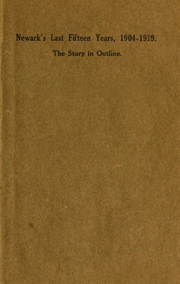 Newark'ın Son On Beş Yılı, 1904-1919. Anahat Hikayesi