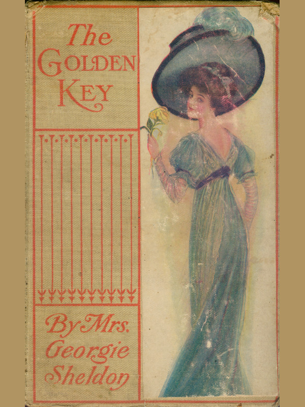 The Golden Key; Or, A Heart's Silent Worship