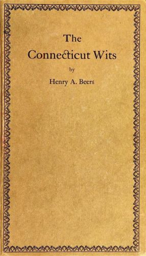 The Connecticut Wits, and Other Essays The Connecticut Wits, and Other Essays