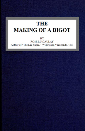 The making of a bigot The making of a bigot