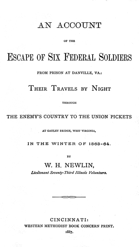 An Account of the Escape of Six Federal Soldiers from Prison at Danville, Va. An Account of the Escape of Six Federal Soldiers from Prison at Danville, Va.