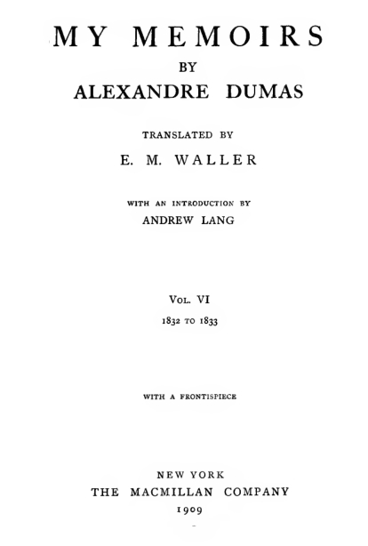 My Memoirs, Vol. VI, 1832 to 1833 My Memoirs, Vol. VI, 1832 to 1833