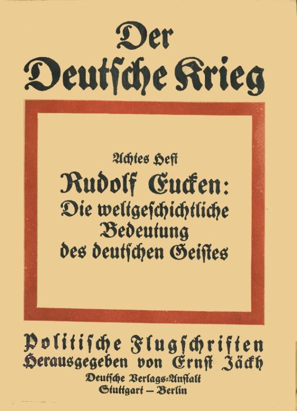 Die weltgeschichtliche Bedeutung des deutschen Geistes Die weltgeschichtliche Bedeutung des deutschen Geistes