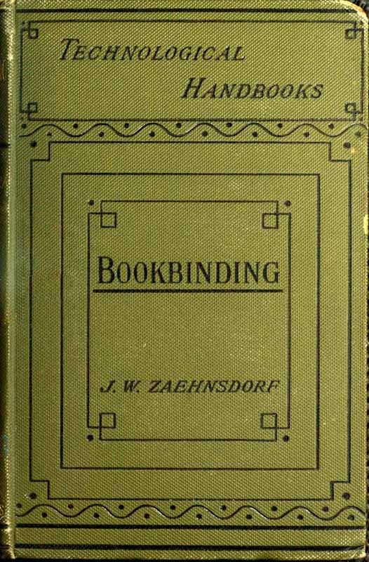 The Art of Bookbinding: A practical treatise, with plates and diagrams The Art of Bookbinding: A practical treatise, with plates and diagrams
