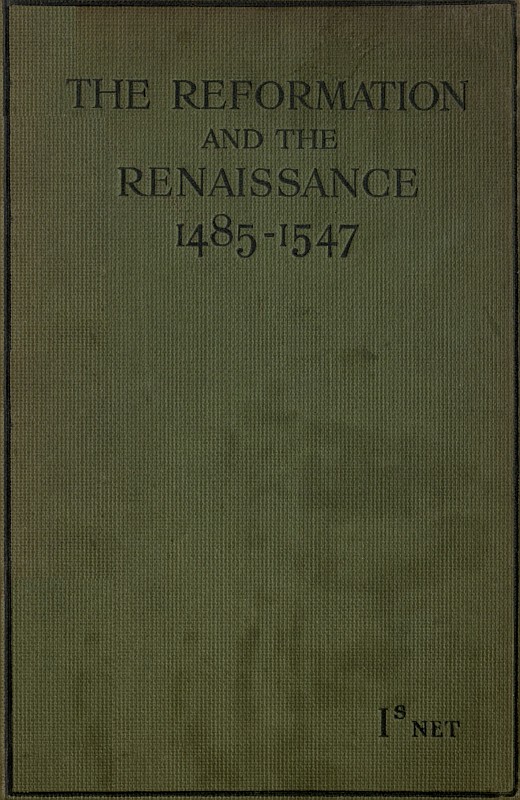 The Reformation and the Renaissance (1485-1547) Second Edition The Reformation and the Renaissance (1485-1547) Second Edition