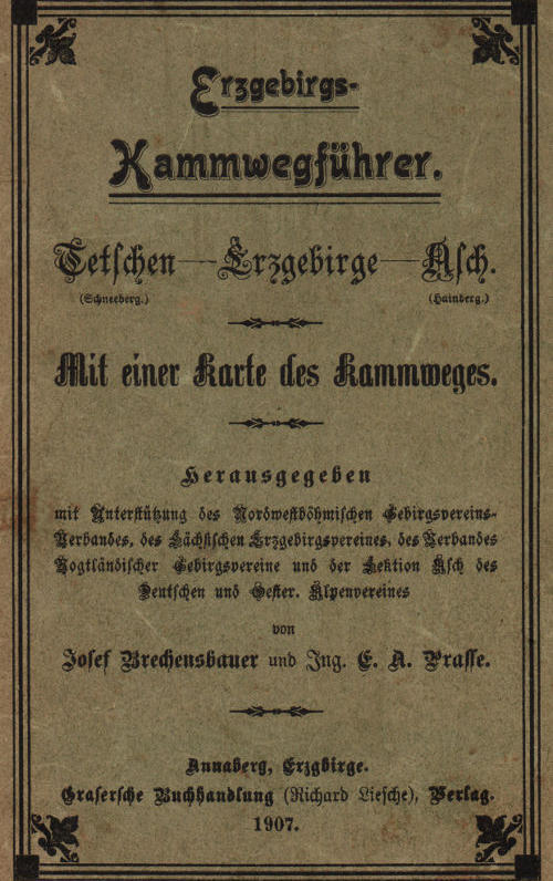 Erzgebirgs-Kammwegführer Tetschen (Schneeberg) - Erzgebirge - Asch (Hainberg). Mit einer Karte des Kammweges Erzgebirgs-Kammwegführer Tetschen (Schneeberg) - Erzgebirge - Asch (Hainberg). Mit einer Karte des Kammweges