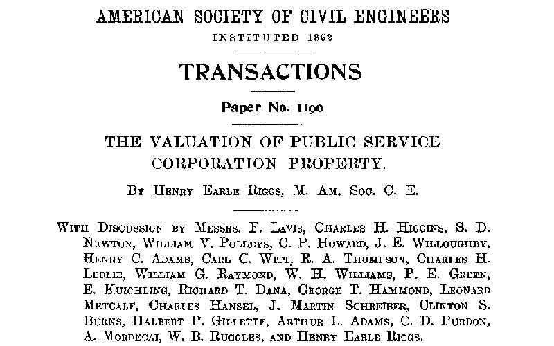 The Valuation of Public Service Corporation Property
Transactions of the American Society of Civil Engineers,
vol. LXXII, June, 1911, ASCE 1190