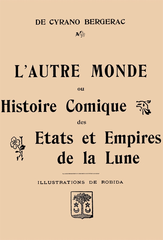 L'autre monde; ou, Histoire comique des Etats et Empires de la Lune L'autre monde; ou, Histoire comique des Etats et Empires de la Lune