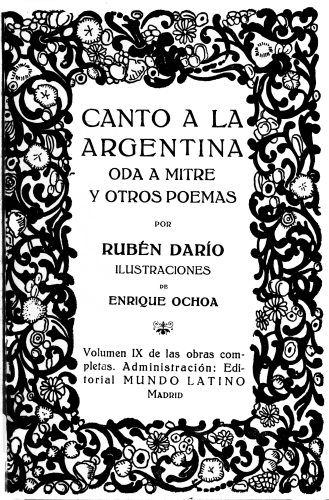Canto a la Argentina, Oda a Mitre y otros poemas
Obras Completas Vol. IX