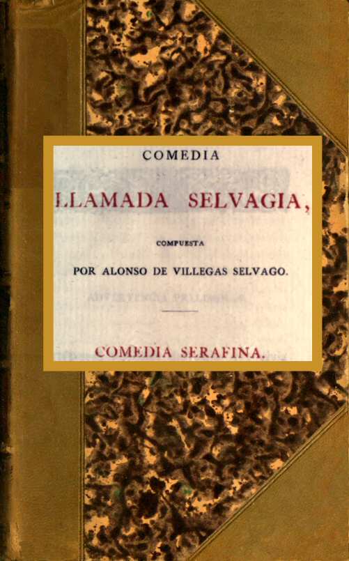 Comedia llamada Selvagia, Comedia Serafina Comedia llamada Selvagia, Comedia Serafina