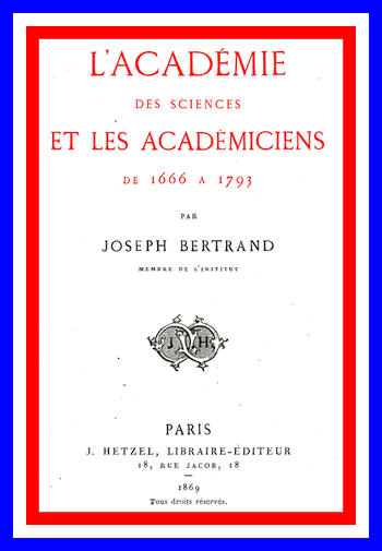 L'Académie des sciences et les académiciens de 1666 à 1793 L'Académie des sciences et les académiciens de 1666 à 1793