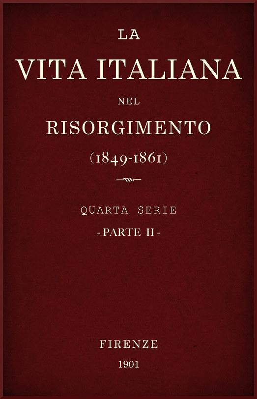La vita Italiana nel Risorgimento (1849-1861), parte 2
Quarta serie - Storia e letteratura