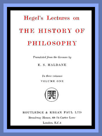 Hegel's Lectures on the History of Philosophy: Volume 1 (of 3) Hegel's Lectures on the History of Philosophy: Volume 1 (of 3)