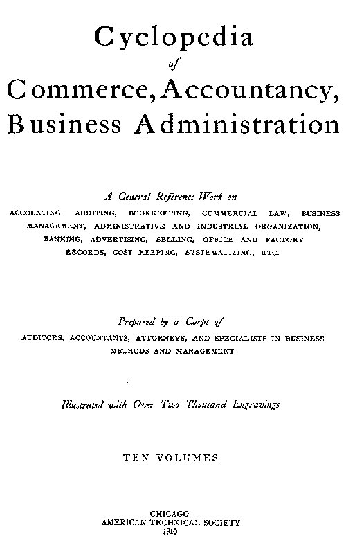 Cyclopedia of Commerce, Accountancy, Business Administration, v. 05 (of 10)